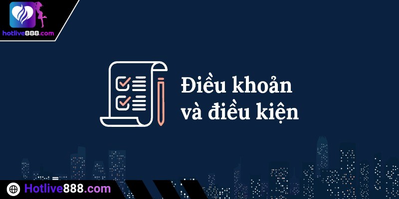 Điều khoản & điều kiện Live88 là gì