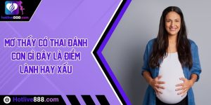 Mơ thấy có thai đánh con gì