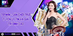 789Win - Sân chơi trực tuyến uy tín và giải trí đỉnh cao
