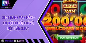 Slot game may mắn – Cơ hội đổi đời chỉ với một lần quay 